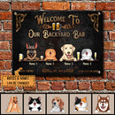 Welcome To Our Backyard Bar, Proudly Serving Whatever You Bring, Black Background, Dog & Cat & Beverage Sign, Personalized Dog & Cat Breeds Metal Sign