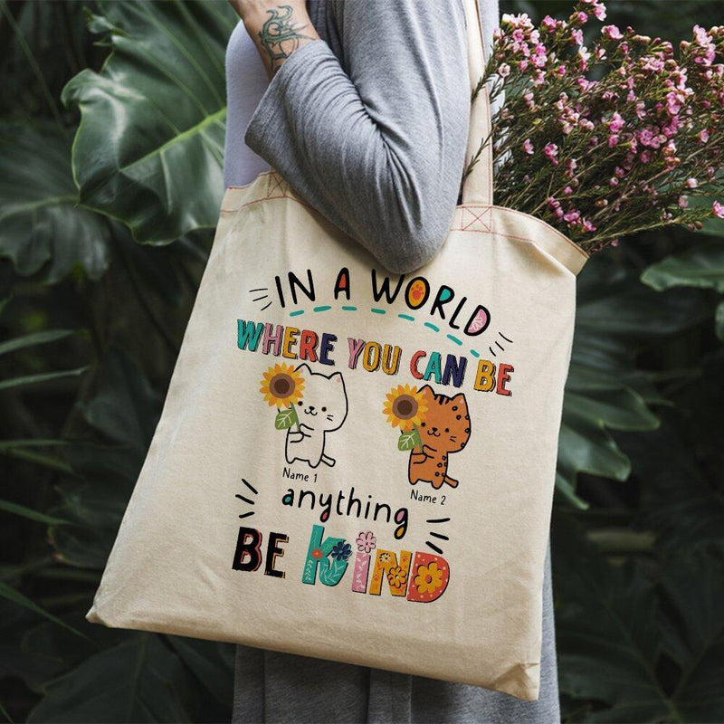 In A World Where You Can Be Anything Be Kind - Personalized Tote Bag