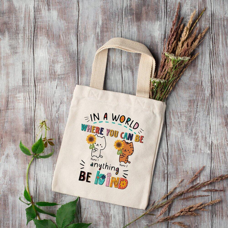 In A World Where You Can Be Anything Be Kind - Personalized Tote Bag