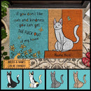 If You Don't Like Cats And Kindness - Personalized Cat Doormat