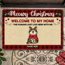 Meowy Christmas - Welcome To Our Home The Humans Just Live Here With Us - Cat V1 - Personalized Cat Christmas Doormat