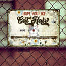 Hope You Like Cat Hair, White Sunflower Sign, Personalized Cat Breeds Metal Sign, Outdoor Decor