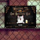 Welcome To Our Backyard Bar, Proudly Serving Whatever You Bring, Black Background, Cat & Beverage Sign, Personalized Cat Breeds Metal Sign