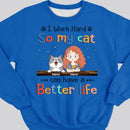 I Work Hard So My Cat Can Have A Better Life, Cat's Mom & Money, Personalized Cat Breeds Sweatshirt, Sweatshirt For Cat Moms