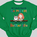 I Work Hard So My Cat Can Have A Better Life, Cat's Mom & Money, Personalized Cat Breeds Sweatshirt, Sweatshirt For Cat Moms