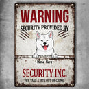 Warning Security Provided By Security Inc. We Take A Bite Out Of Crime, Funny Warning Sign, Personalized Dog Breeds Metal Sign