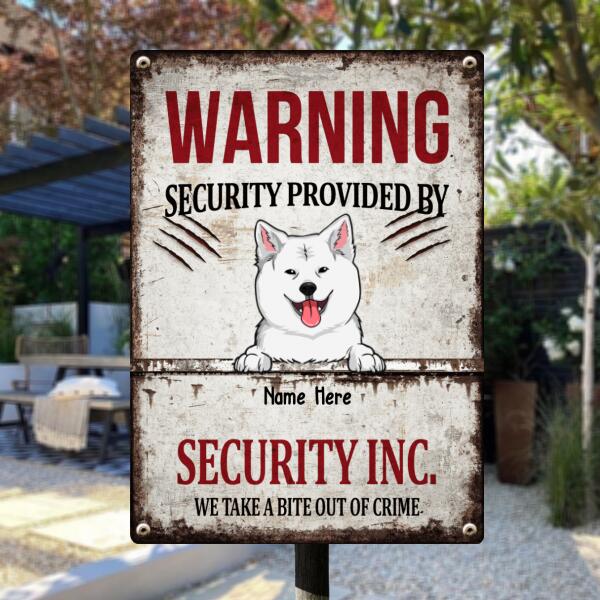 Warning Security Provided By Security Inc. We Take A Bite Out Of Crime, Funny Warning Sign, Personalized Dog Breeds Metal Sign