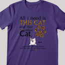 All I Need Is This Cat And That Other Cat, Leopard Paws Background, Yellow Letters, Personalized Cat Lovers T-shirt