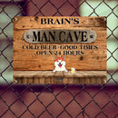 Man Cave Cold Beer Good Times Open 24 Hours, Pet & Beverage Sign, Personalized Dog & Cat Metal Sign, Bar Decor