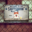 Welcome To The Shitshow Hope You Brought Alcohol, Blue Pawprints Sign, Personalized Dog & Cat Metal Sign