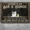 Welcome To Our Bar & Lounge, Black Background, Funny Quote, Personalized Cat Lovers Metal Sign