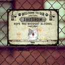 Welcome To Our Shitshow Hope You Brought Alcohol, Pawprints & Wine Sign, Personalized Cat Breeds Metal Sign