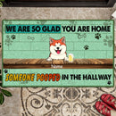 We Are So Glad You Are Home, Someone Pooded In The Hallway, Mint Green Background, Personalized Dog & Cat Lovers Doormat