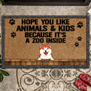 Hope You Like Animals And Kids Because It's A Zoo Inside, Personalized Dog & Cat Doormat, Gifts For Pet Lovers