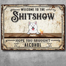 Welcome To The Shitshow, Welcome Sign, Personalized Dog Breeds Metal Sign, Outdoor Decor, Gifts For Dog Lovers
