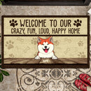 Welcome To Our Crazy Fun Loud Happy Home, Pawprint & Heart, Personalized Dog & Cat Doormat, Home Decor, Pet Lovers Gifts