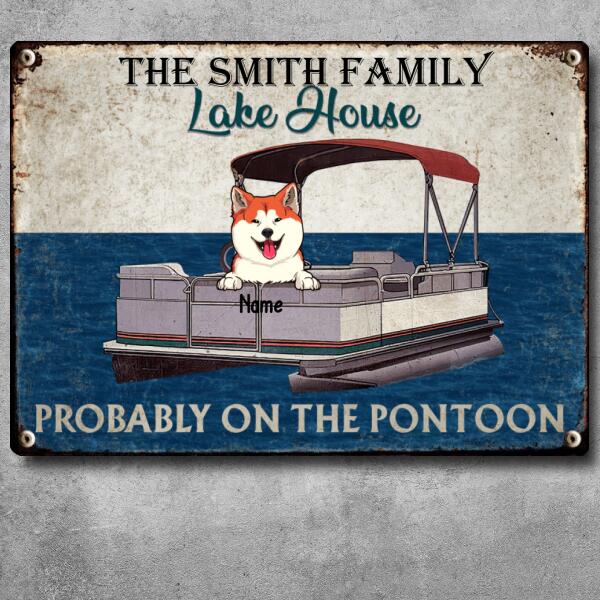 lake house decor Family Lake House, Probably On The Pontoon, Funny Outdoor Decor, Personalized Dog Lovers Metal Sign, Pet Lover Gifts