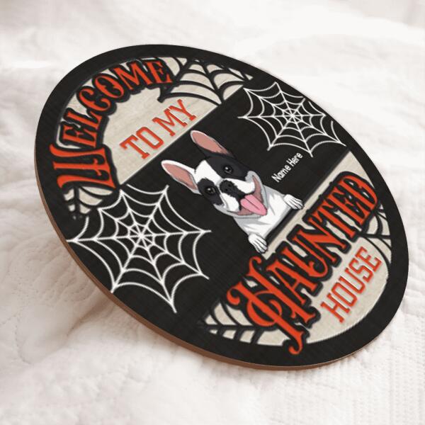 Welcome To Our Haunted House - Spiderweb - Personalized Dog Halloween Door Sign