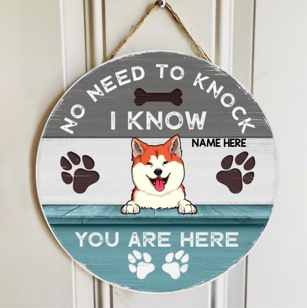 No Need To Knock - We Know You Are Here - Personalized Dog Door Sign