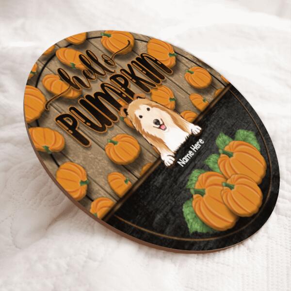Hello Pumpkin - Pumpkin Background - Personalized Dog Autumn Door Sign