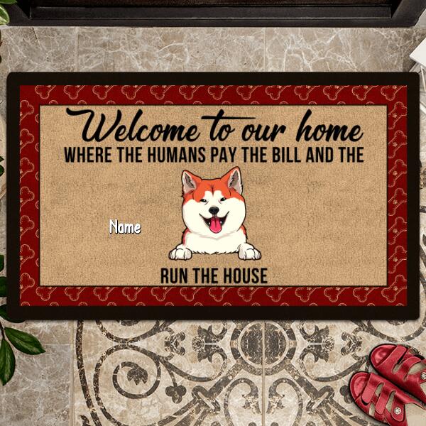 Personalized Doormat, Home Decor Rug, Gift For Dog Lovers Mat, Welcome To Our Home, Where The Humans Pay The Bill