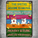 Metal Pool Sign, Gifts For Pet Lovers, Proudly Serving Whatever You Brought Colorful Welcome Signs