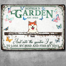 Metal Garden Sign, Gifts For Pet Lovers, And Into The Garden I  Go To Lose My Mind And Find My Soul