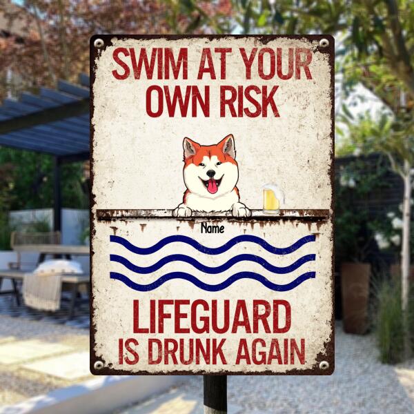Metal Pool Sign, Gifts For Pet Lovers, Swim At Your Own Risk Lifeguard Is Drunk Again Funny Warning Signs