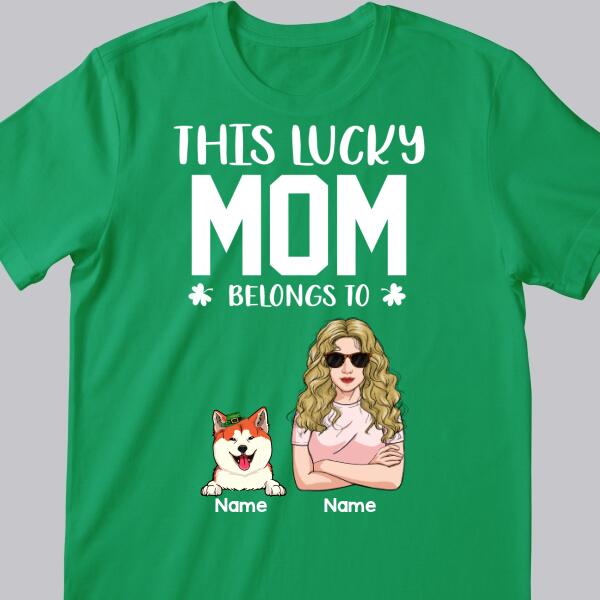 Happy St. Patrick's Day, This Lucky Mom Belongs To, Personalized Girl & Her Pets T-shirt, Gifts For Pet Lovers