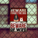 Warning Metal Yard Sign, Gifts For Dog Lovers, Beware Forget The Dogs Beware Of The Wife