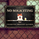 Metal Yard Sign, Gifts For Pet Lovers, No Soliciting Unless You Brought Alcohol Vintage Signs