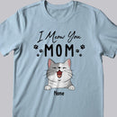 Mother's Day Personalized Cat Breeds T-shirt, Gifts For Cat Moms, Mom We Meow You, T-shirt For Cat Lovers