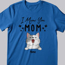 Mother's Day Personalized Cat Breeds T-shirt, Gifts For Cat Moms, Mom We Meow You, T-shirt For Cat Lovers