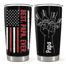 Best Papa Ever - Personalized Custom Tumbler - Christmas Birthday Gift For Dad, Father