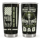 Best Buckin' Dad Ever - Personalized Custom Tumbler - Birthday Gift for Hunting Dad, Christmas Gifts for Dad