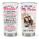You Are My Person - Personalized Custom Photo Tumbler - Christmas Birthday Gift For Best Friend, Bestie, BFF