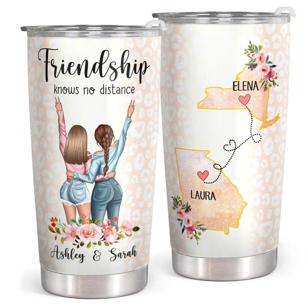 Friendship Knows No Distance - Long Distance Relationship Gifts - Custom Tumbler - Gift For Best Friend, Bestie, BFF