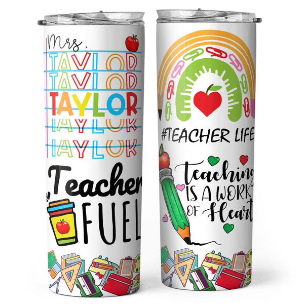 Teaching Is A Work Of Heart - Best Teacher Gifts Ideas - Personalized Teacher Skinny Tumbler