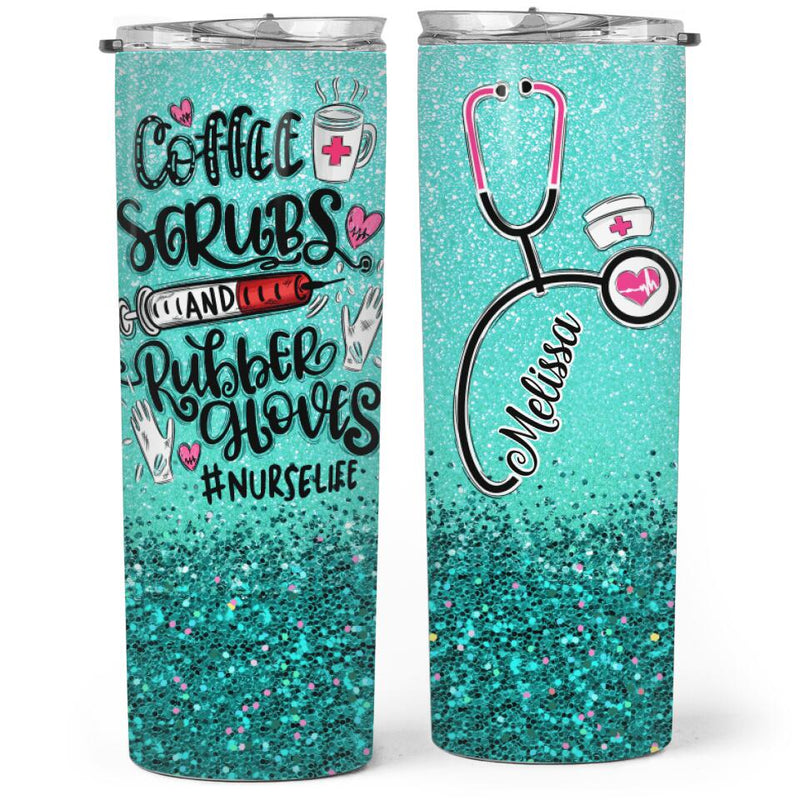 #Nurselife - Coffee Scrubs and Rubber Gloves - Personalized Custom Skinny Tumbler - Gift For Nurse
