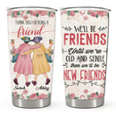 Thank You For Being A Friend - Personalized Custom Tumbler - Gift For Best Friend, Bestie, BFF