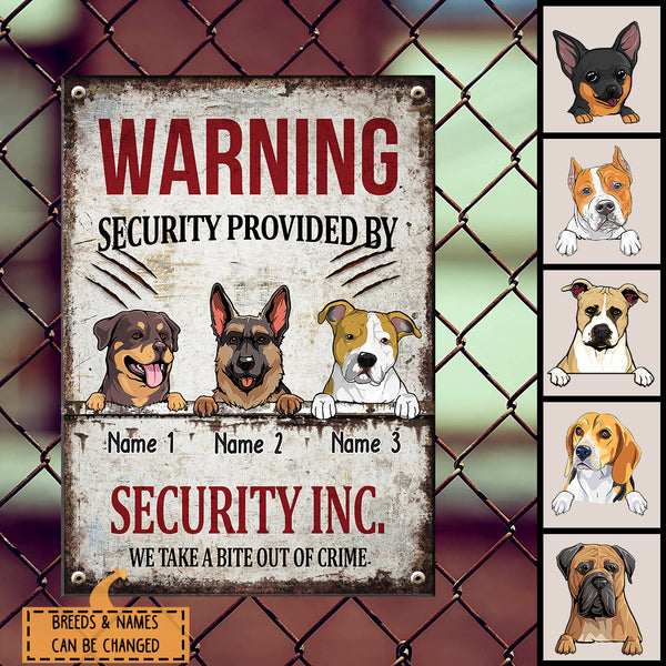 Warning Security Provided By Security Inc. We Take A Bite Out Of Crime, Funny Warning Sign, Personalized Dog Breeds Metal Sign