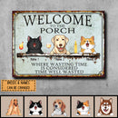 Metal Porch Sign, Gifts For Pet Lovers, Where Wasting Time Is Considered Time Well Wasted Welcome Signs