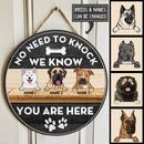 No Need To Knock We Know You Are Here - Custom Background - Personalized Dog Door Sign