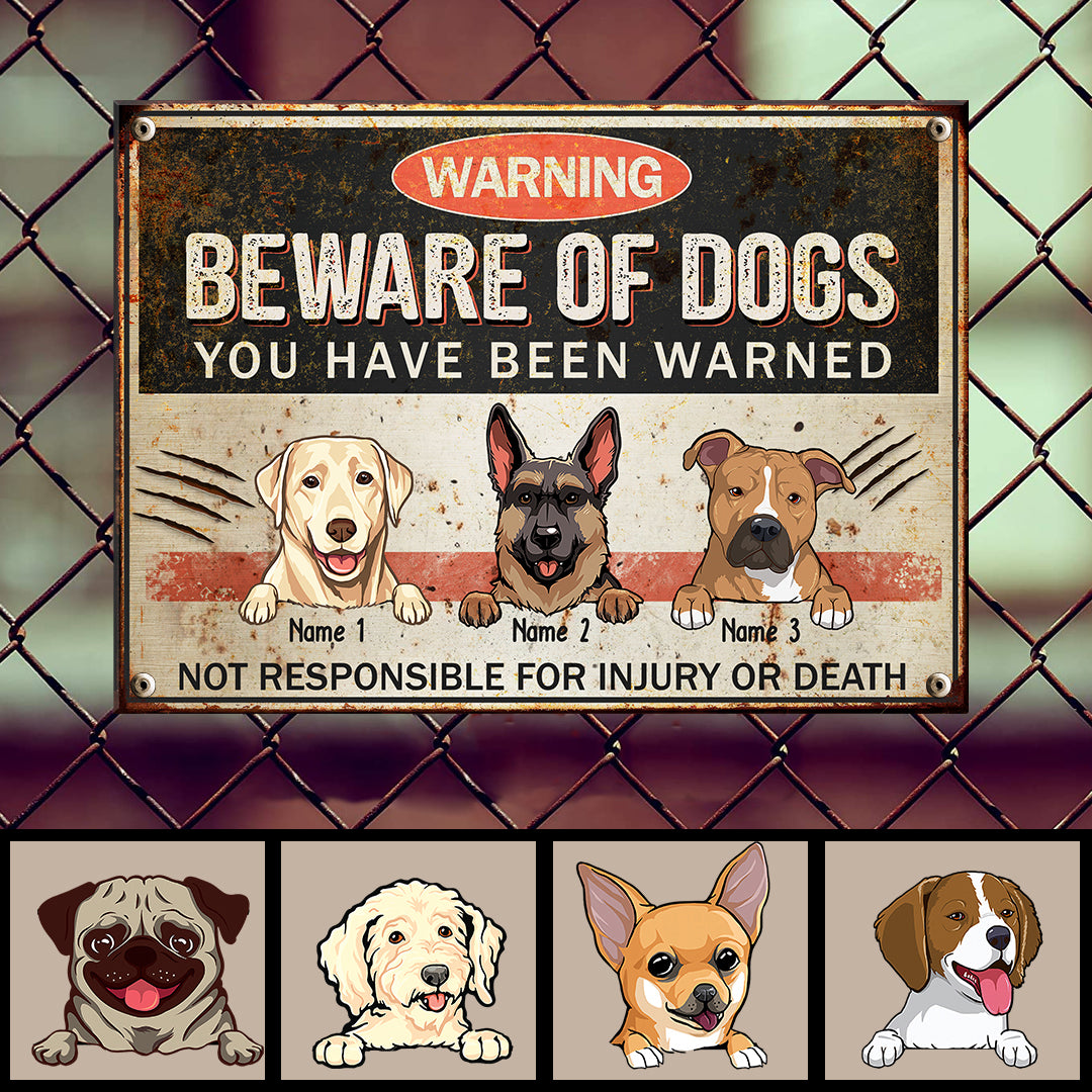 Beware Of Dogs You Have Been Warned, Warning Sign, Personalized Dog Br