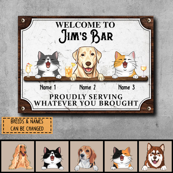 Metal Bar Signs, Gifts For Pet Lovers, Proudly Serving Whatever You Brought Vintage Welcome Signs