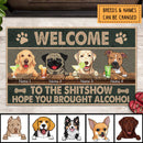Welcome To The Shitshow Hope You Brought Alcohol, Dark Background Doormat, Personalized Dog & Cat Doormat