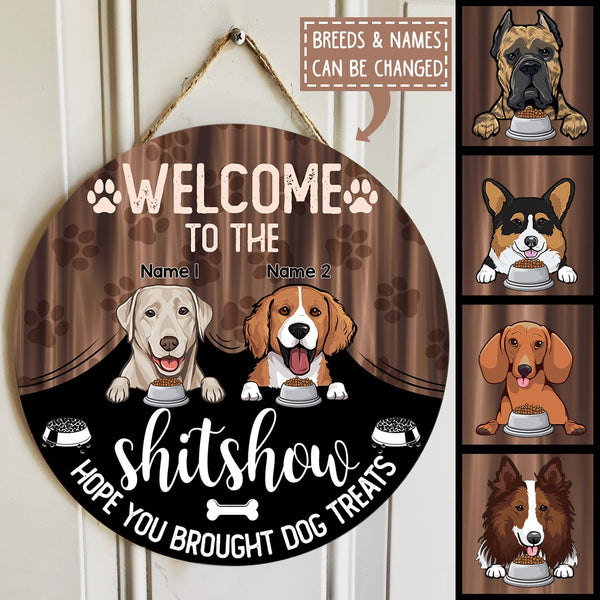 Welcome To The Shitshow Hope You Brought Dog Treats, Cute Dog Breeds With Curtain, Personalized Dog Door Sign