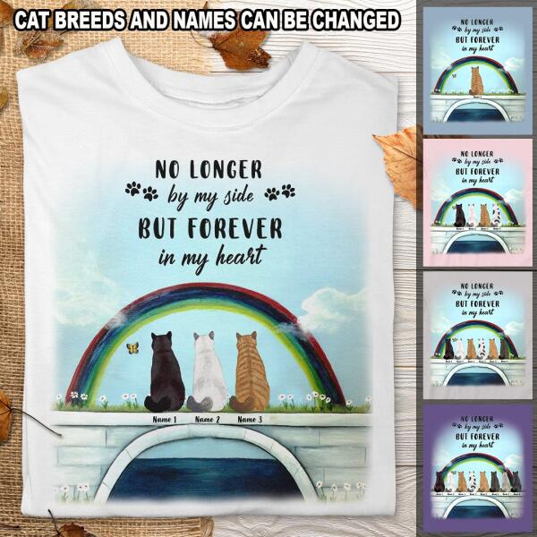 No Longer By My Side But Forever In My Heart - Rainbow And Bridge - Personalized Cat T-shirt