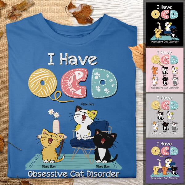 Obsessive Cat Disorder - Personalized Cat T-shirt