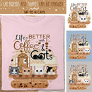 Life Is Better With Cats & Coffee - Personalized Cat T-shirt